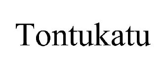 TONTUKATU