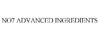NO7 ADVANCED INGREDIENTS