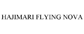 HAJIMARI FLYING NOVA