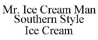 MR. ICE CREAM MAN SOUTHERN STYLE ICE CREAM