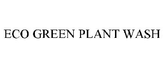 ECO GREEN PLANT WASH