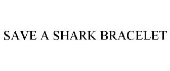 SAVE A SHARK BRACELET