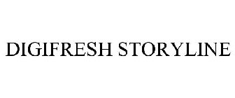 DIGIFRESH STORYLINE