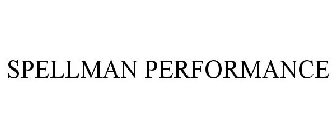 SPELLMAN PERFORMANCE
