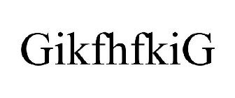 GIKFHFKIG