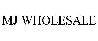MJ WHOLESALE