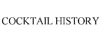 COCKTAIL HISTORY