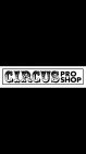 CIRCUS PRO SHOP