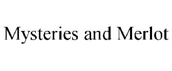 MYSTERIES AND MERLOT