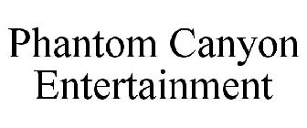 PHANTOM CANYON ENTERTAINMENT
