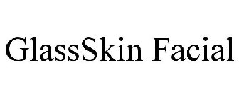 GLASSSKIN FACIAL
