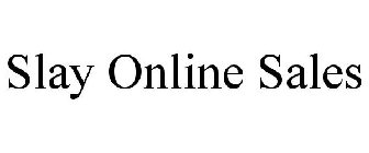 SLAY ONLINE SALES