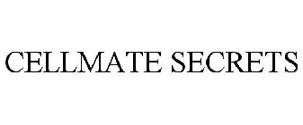 CELLMATE SECRETS