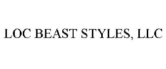 LOC BEAST STYLES, LLC