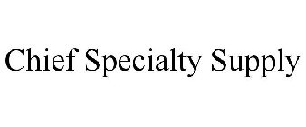 CHIEF SPECIALTY SUPPLY