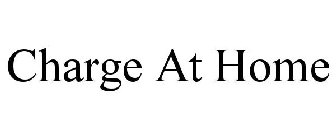 CHARGE AT HOME
