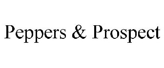 PEPPERS & PROSPECT