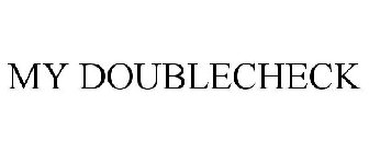 MY DOUBLECHECK