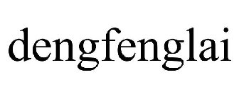 DENGFENGLAI
