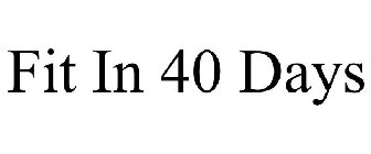 FIT IN 40 DAYS