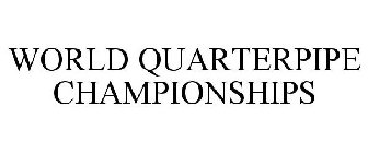 WORLD QUARTERPIPE CHAMPIONSHIPS