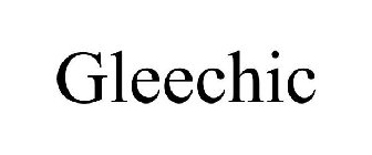 GLEECHIC