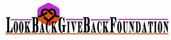 LOOK BACK GIVE BACK FOUNDATION