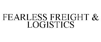 FEARLESS FREIGHT & LOGISTICS