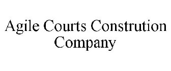 AGILE COURTS CONSTRUTION COMPANY