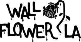 WALLFLOWER LA