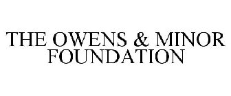 THE OWENS & MINOR FOUNDATION