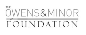 THE OWENS & MINOR FOUNDATION