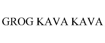 GROG KAVA KAVA