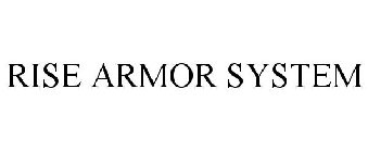 RISE ARMOR SYSTEM