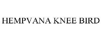 HEMPVANA KNEE BIRD