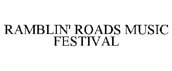 RAMBLIN' ROADS MUSIC FESTIVAL