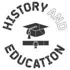 HISTORY AND EDUCATION