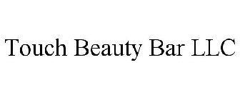 TOUCH BEAUTY BAR LLC