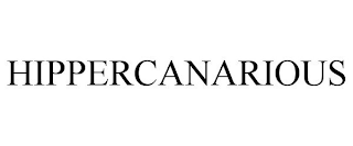 HIPPERCANARIOUS