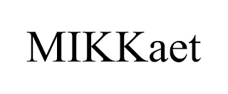 MIKKAET