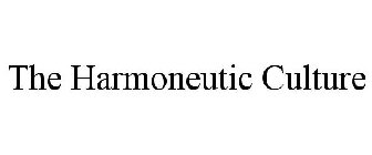 THE HARMONEUTIC CULTURE