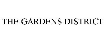 THE GARDENS DISTRICT