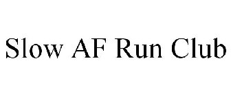 SLOW AF RUN CLUB