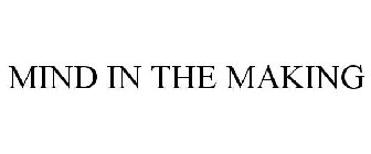 MIND IN THE MAKING