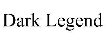 DARK LEGEND