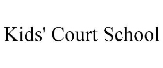 KIDS' COURT SCHOOL