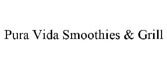 PURA VIDA SMOOTHIES & GRILL
