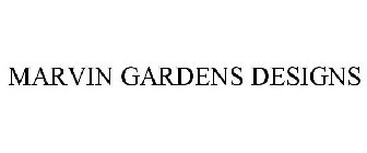 MARVIN GARDENS DESIGNS