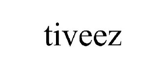TIVEEZ