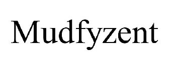 MUDFYZENT